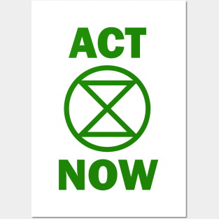 ACT NOW Extinction Rebellion Posters and Art